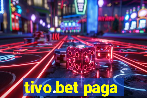 tivo.bet paga